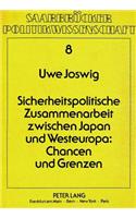 Sicherheitspolitische Zusammenarbeit Zwischen Japan Und Westeuropa: Chancen Und Grenzen