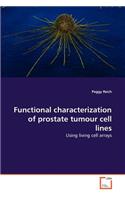 Functional characterization of prostate tumour cell lines