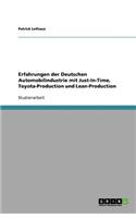 Erfahrungen der Deutschen Automobilindustrie mit Just-In-Time, Toyota-Production und Lean-Production