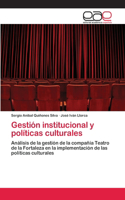 Gestión institucional y políticas culturales