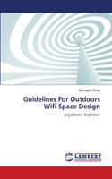 Guidelines For Outdoors Wifi Space Design