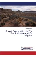 Forest Degradation In The Tropical Savannah Of Nigeria