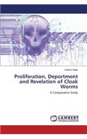 Proliferation, Deportment and Revelation of Cloak Worms