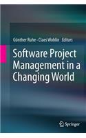 Software Project Management in a Changing World