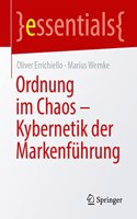 Ordnung Im Chaos - Kybernetik Der Markenführung