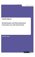 Bioinformatics and Transcriptomics. Generation of a P53 Interactome