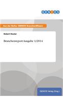 Branchenreport Ausgabe 1/2014