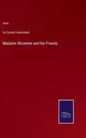 Madame Récamier and her Friends