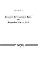 Issues in International Trade and Emerging Market Risk