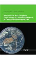 International and European Environmental Law with Reference to German Environmental Law
