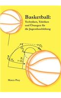 Basketball: Techniken, Taktiken und Übungen für die Jugendausbildung