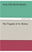 The Tragedy of St. Helena