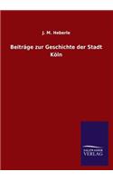 Beitrage Zur Geschichte Der Stadt Koln