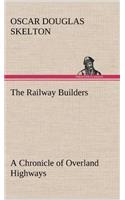 Railway Builders A Chronicle of Overland Highways