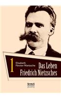 Leben Friedrich Nietzsches. Biografie in zwei Bänden. Bd 1