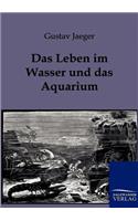 Leben im Wasser und das Aquarium