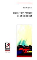 Borges y los poderes de la literatura