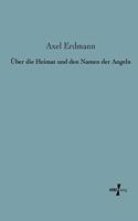 Über die Heimat und den Namen der Angeln