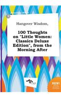Hangover Wisdom, 100 Thoughts on Little Women