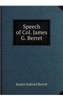 Speech of Col. James G. Berret