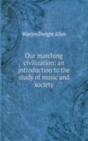 Our marching civilization: an introduction to the study of music and society