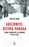 Auschwitz, Última Parada