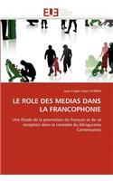 Role Des Medias Dans La Francophonie