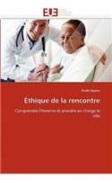 �thique de la Rencontre: (Omn.Univ.Europ.)