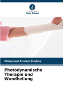 Photodynamische Therapie und Wundheilung