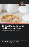 La legalità dell'unione stabile del polifeto