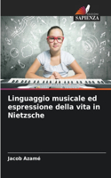 Linguaggio musicale ed espressione della vita in Nietzsche