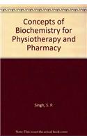 Concepts of Biochemistry: For Physiotherapy and Pharmacy