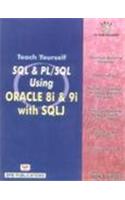 Teach Yourself SQL/PL SQL Using Oracle 8i and 9i with SQLJ