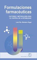 FORMULACIONES FARMACEUTICAS: Factores y metodologia para el Control de la estabilidad