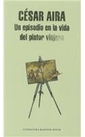 Un episodio en la vida del pintor viajero / An Episode in the Life of the Traveling Painter