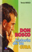 Don Bosco, historia de un cura