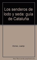 Los senderos de lodo y seda por Cataluna