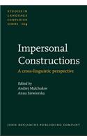 Impersonal Constructions: A cross-linguistic perspective: 124 (Studies in Language Companion Series)