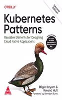 Kubernetes Patterns: Reusable Elements for Designing Cloud Native Applications, Second Edition (Grayscale Indian Edition)