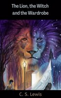 The Lion; the Witch and the Wardrobe: Picture Book Edition (Chronicles of Narnia)