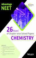 Advantage NEET: 26 Years' of Chapter - Wise Solved Papers - Chemistry