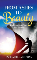 From Ashes to Beauty