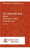 The United Wa State Party: Narco-Army Or Ethnic Nationalist Party?