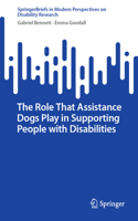 Role That Assistance Dogs Play in Supporting People with Disabilities