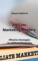 Affiliate Marketing Mastery