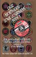 Our Northern Soul Journeys Book 3: (3 Our Soul Music Journeys Books 1-3)