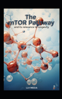 The mTor Pathway and its Relevance to Longevity