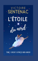 L'ÉTOILE DU NORD Tome 1