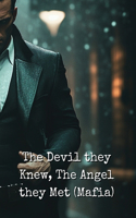 The Devil they Knew, The Angel they Met (Mafia)