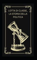 Lotta Di Classe_ La Storia Della Politica